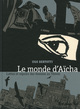 LE MONDE D'AICHA - LUTTES ET ESPOIRS DES FEMMES AU YEMEN