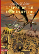 Adelin & Irina - T02 - L'épée de la domination