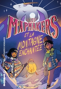 Les Mapmakers - T02 - Et la montagne enchantée