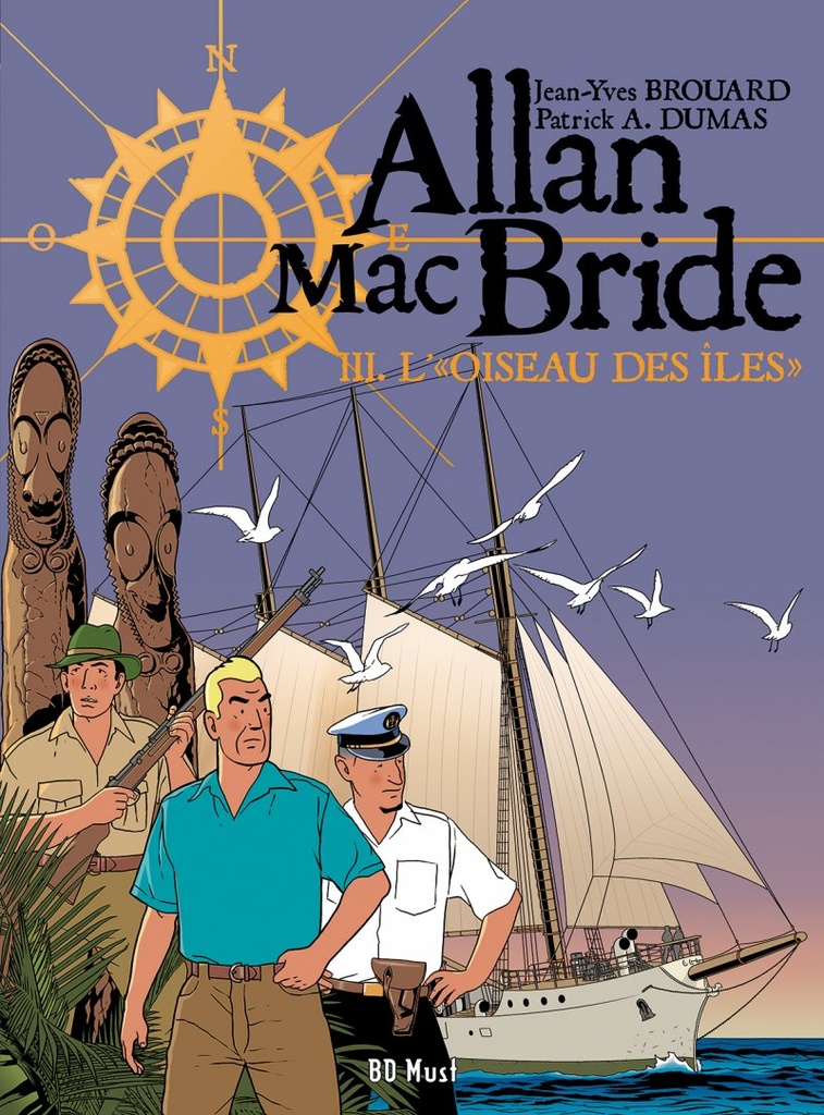 Allan Mac Bride - GF T03 - L'oiseau des îles (BD Must)