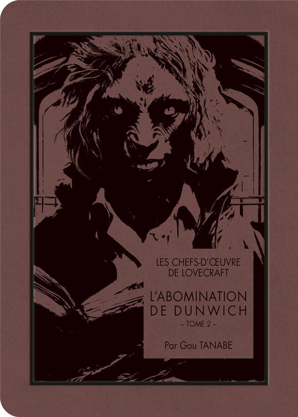 Les Chefs-d'oeuvre de Lovecraft - L'abomination de Dunwich - T02