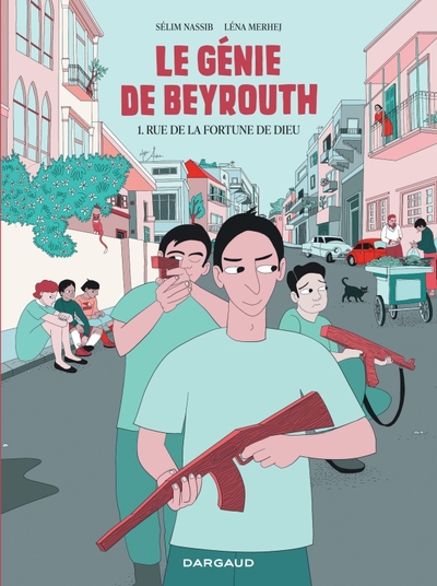 Le génie de Beyrouth - T01 - Rue de la fortune de Dieu