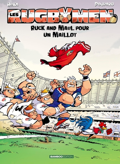 Les Rugbymen - T13 - Ruck and Maul pour un maillot