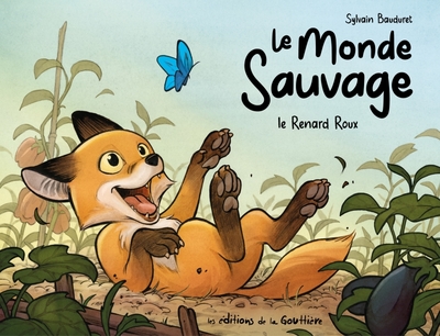 Le Monde sauvage - T01 - Le Renard roux