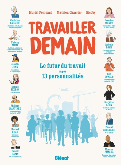 Travailler demain - Le futur du travail vu par 13 personnalités