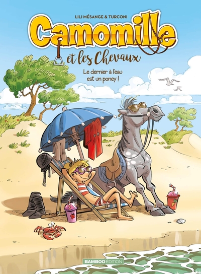 Camomille et les chevaux - T13 - Le dernier à l'eau est un poney !