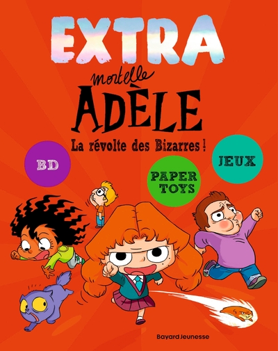 Extra mortelle Adèle - T03 - La révolte des bizarres