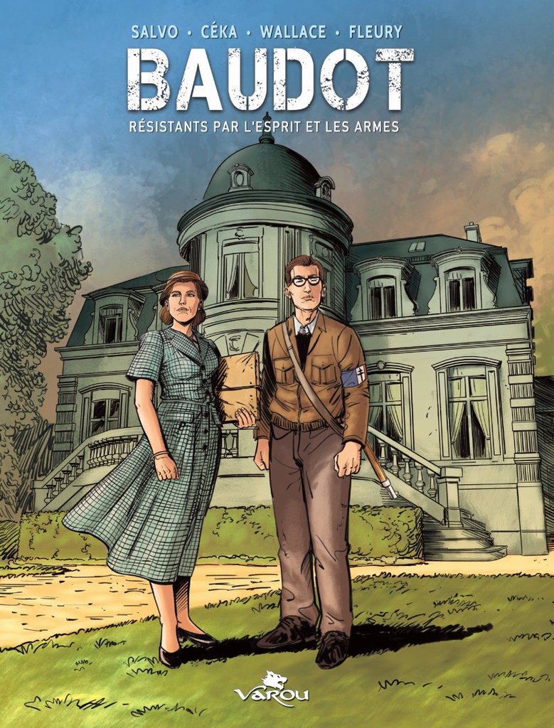 Baudot - Résistants par l'esprit et les armes