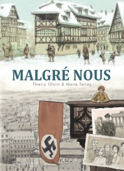 Malgré nous - Intégrale