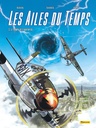 Les Ailes du temps - T03 - Le temps des Warbirds