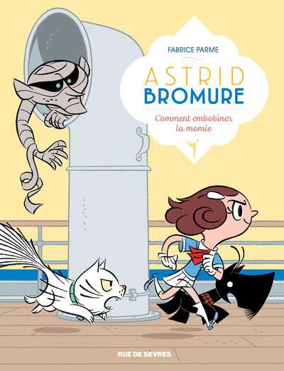Astrid Bromure - T09 - Comment embobiner la momie