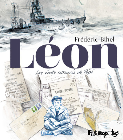 Léon - Les écrits retrouvés de Pépé