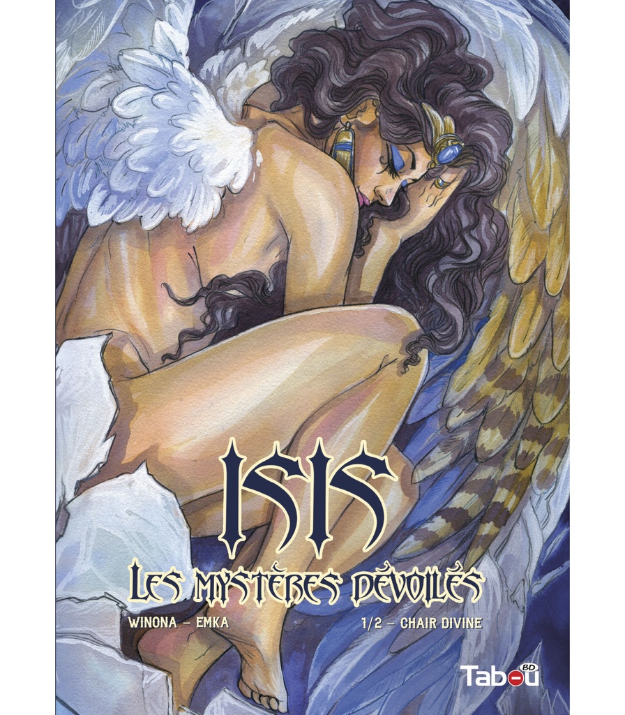 Isis, les mystères dévoilés - T01 - Chair divine