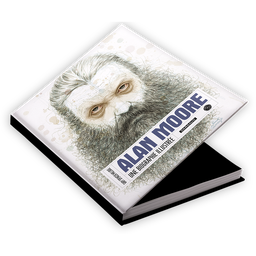 Alan Moore - Une biographie illustrée