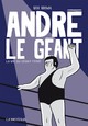 André le géant - La vie du géant ferré