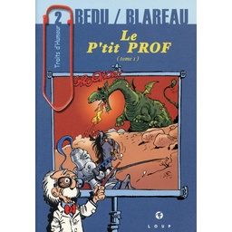 Traits d'humour - T02 - Le p'tit Prof 1