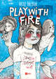 Play with Fire