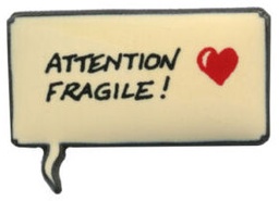 Attention ! Fragile !