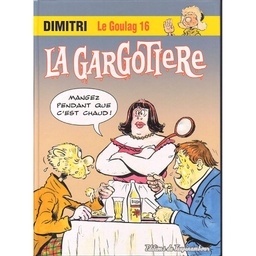 Le Goulag - T16 - La gargotiere