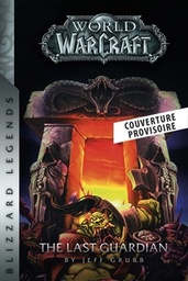 World of Warcraft - Le dernier gardien