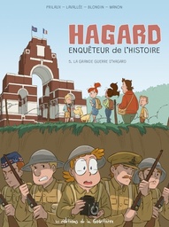 Hagard, enquêteur de l'Histoire - T05 - La Grande Guerre d'Hagard