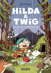 Hilda & Twig - T01 - Pas nés de la dernière pluie