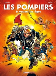 Les Pompiers - À travers les âges - T01