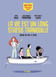 La vie est un long stress tranquille quand on sait le gérer