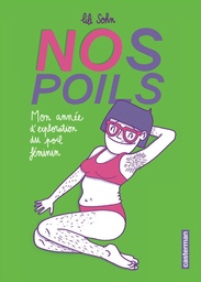 Nos poils - Mon année d'exploration du poil féminin