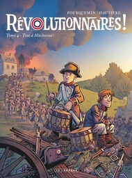 Révolutionnaires ! - T04 - Tous à Machecoul !