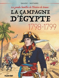 Les Grandes batailles de l'histoire de France - La Campagne d'Egypte - 1798-1799