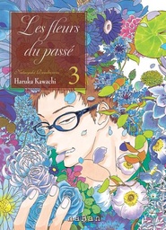 Les Fleurs du passé - Natsuyuki rendezvous - T03