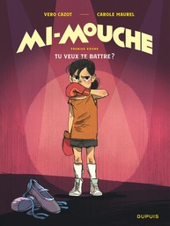 Mi-mouche - T01 - Tu veux te battre ?