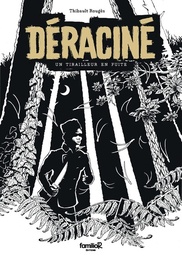 Déraciné - Un tirailleur en fuite