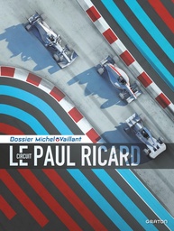 Michel Vaillant, les dossiers - T15 - Le circuit Paul Ricard