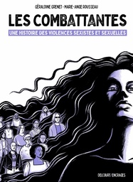 Les Combattantes - Une histoire des violences sexistes et sexuelles