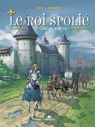 Le Roi spolié - T02 - Celui qui se dit roi