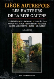Liège autrefois - Les hauteurs de la Rive Gauche