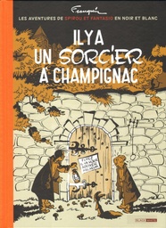 Les Aventures de Spirou & Fantasio - N&B T02 - Il y a un sorcier à Champignac (Black & White)