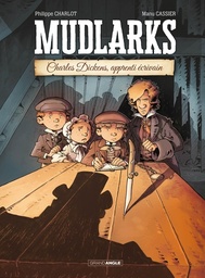 Mudlarks - Charles Dickens, apprenti écrivain