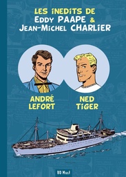 Les inédits de Paape & Charlier - André Lefort + Ned Tiger