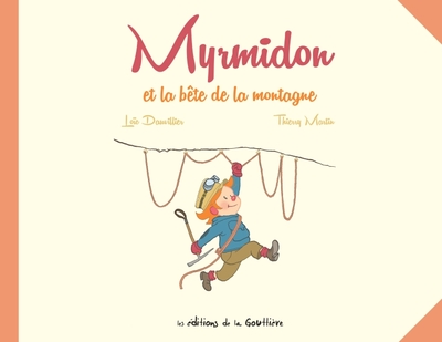 MYRMIDON - MYRMIDON ET LA BETE DE LA MONTAGNE