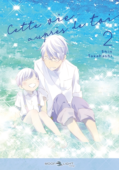 Cette vie auprès de toi - T02