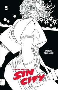Sin City - T05 - Valeurs familiales