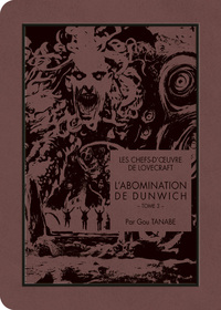 Les Chefs-d'oeuvre de Lovecraft - L'abomination de Dunwich - T03
