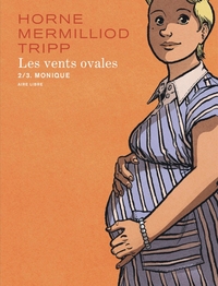 Les Vents ovales - T02 - Monique