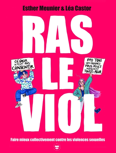 Ras le viol - Faire mieux collectivement contre les violences sexuelles