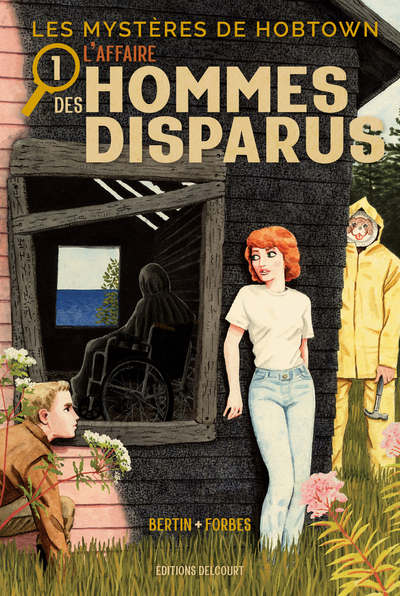 Les Mystères de Hobtown - T01 - L'affaire des hommes disparus