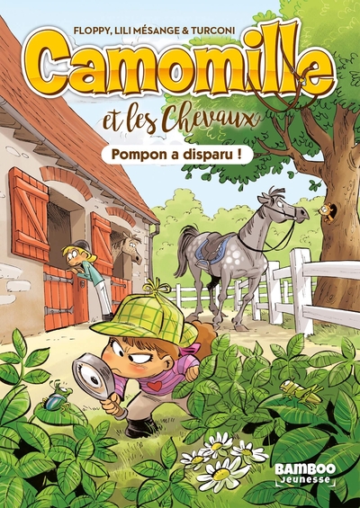Camomille et les chevaux - Roman T01 - Pompon a disparu - Poche
