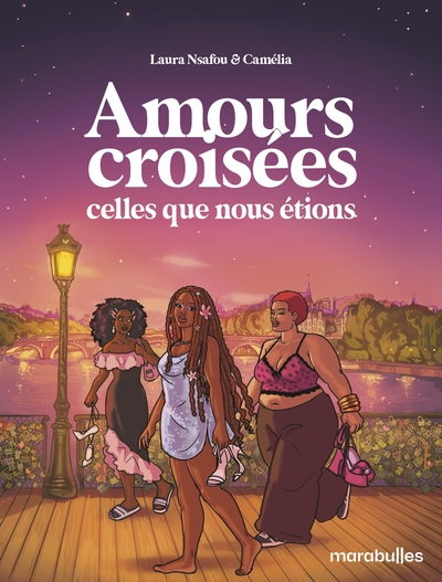 Amours croisées - Celles que nous étions